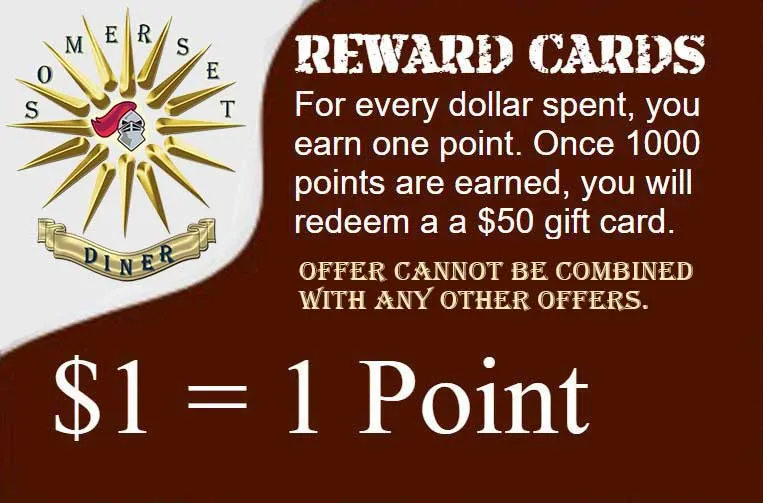 Somerset Diner Reward Cards - Earn points for every dollar spent