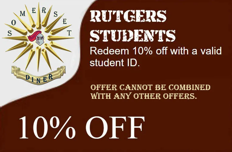 Somerset Diner Rutgers Student Discount - 10% off with student ID